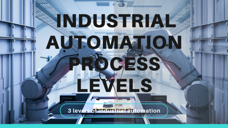 what are 3 industrial automation process levels?