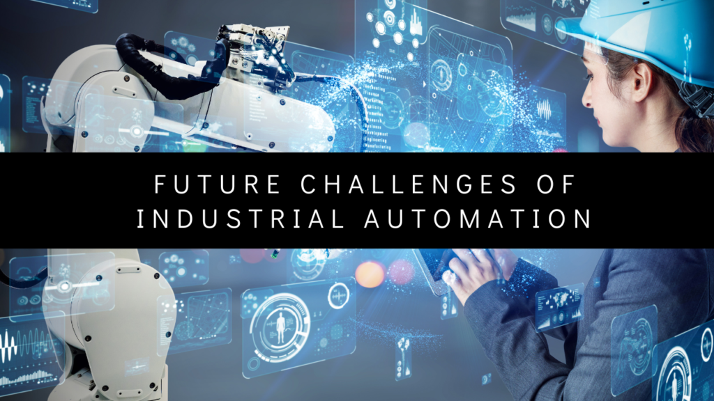 the future challenges of industrial automation