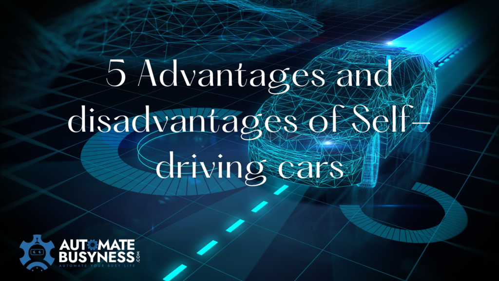advantages and disadvantages of self driving cars essay