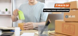 read more about the article 11 best ways to automate your business using automated dropshipping