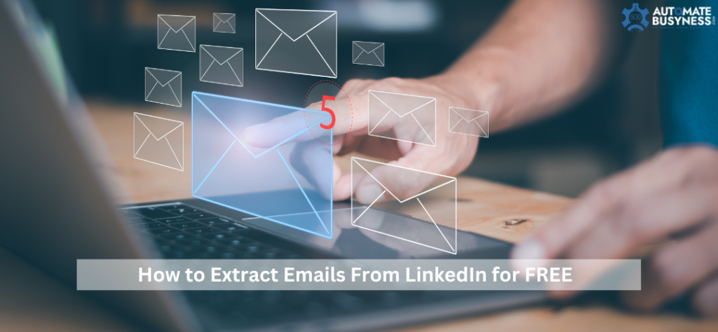 how to extract emails from linkedin for free