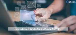 read more about the article how to extract emails from linkedin for free 2024